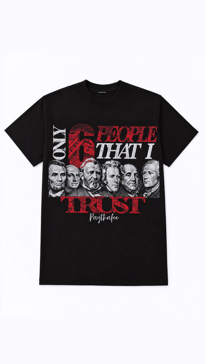 Only 6 People That I Trust